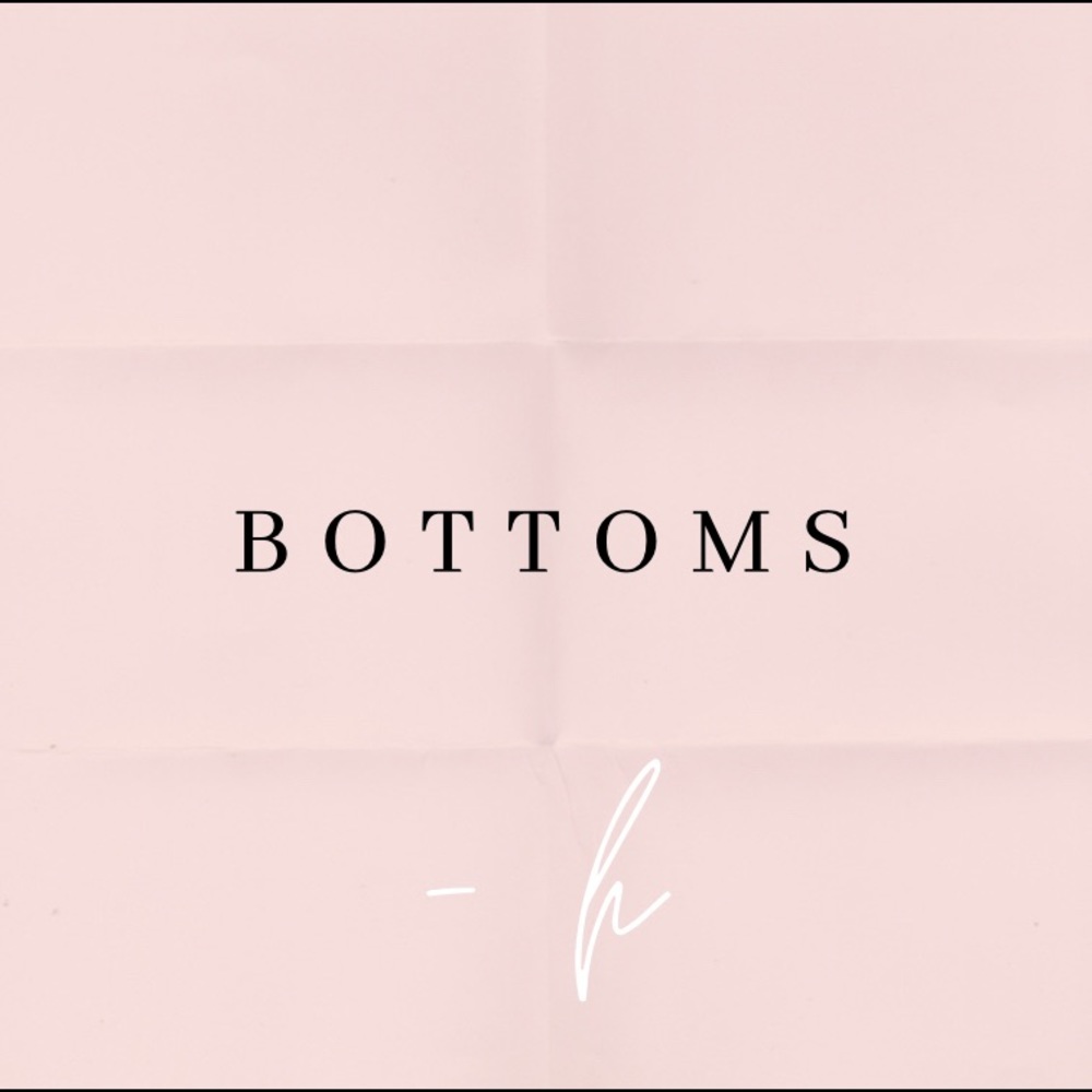 ☆ bottoms begin here ☆